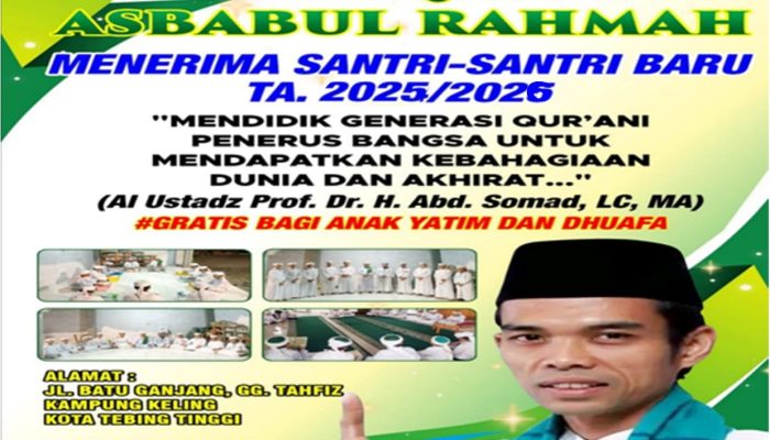 Ponpes Asbabul Rahmah Tebing Tinggi Buka Penerimaan Santri Baru Tahun Ajaran 2025/2026