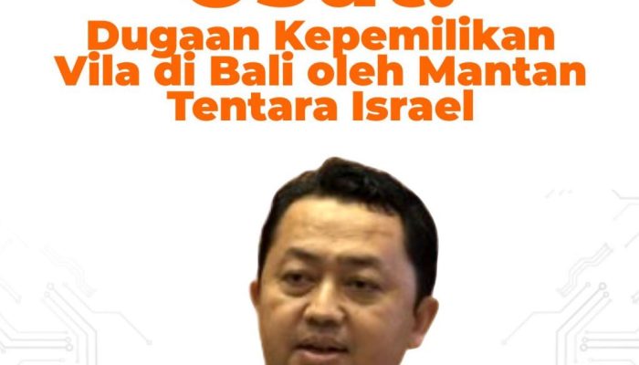 ‎PKS Desak Pemerintah Usut Dugaan Eks Tentara Israel Punya Vila di Bali