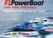 ‎F1 Power boat Danau Toba 2025: Ajang Balap Perahu Internasional di Sumatera Utara  ‎