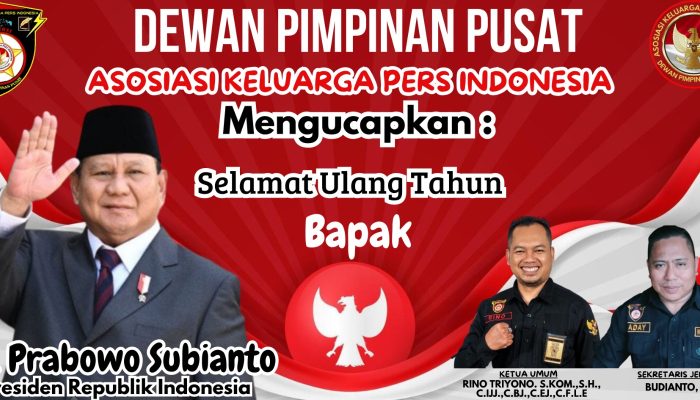 ‎DPP AKPERSI Puji Kepemimpinan Prabowo di Hari Ulang Tahunnya ke-74  ‎