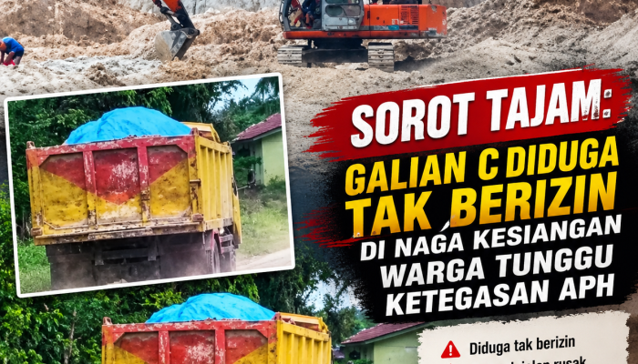 Sorot Tajam: Galian C Diduga Tak Berizin di Naga Kesiangan, Warga Tunggu Ketegasan APH